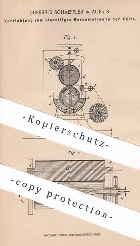 original Patent - Eusebius Schaeffler , Aue , 1901 , Mercerisieren in der Kälte | Lauge , Natronlage , Wolle , Baumwolle