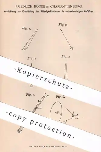 original Patent - Friedrich Bönke , Berlin / Charlottenburg , 1899 , Ermittlung des Flüssigkeitsstandes in Gefäßen