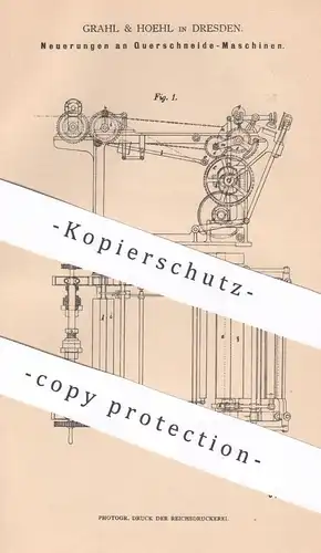 original Patent - Grahl & Hoehl , Dresden , 1881 , Querschneide - Maschinen für Papier | Papierfabrik , Pappe