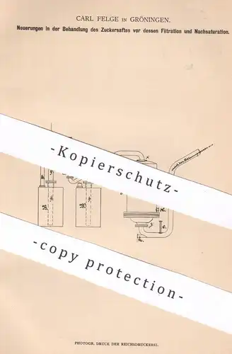 original Patent - Carl Felge , Gröningen , 1881 , Zuckersaft - Filtration | Zucker , Zuckerfabrik , Filter , Pressen