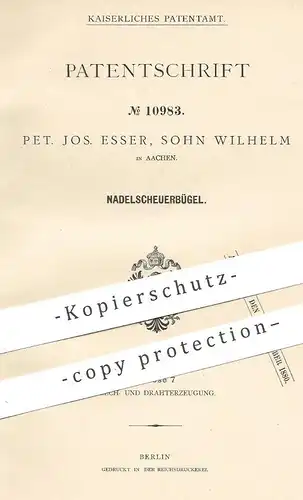 original Patent - Pet. Jos. Esser , Sohn Wilhelm , Aachen | 1880 | Nadelscheuerbügel | Nadel , Nadeln , Blech , Draht !!