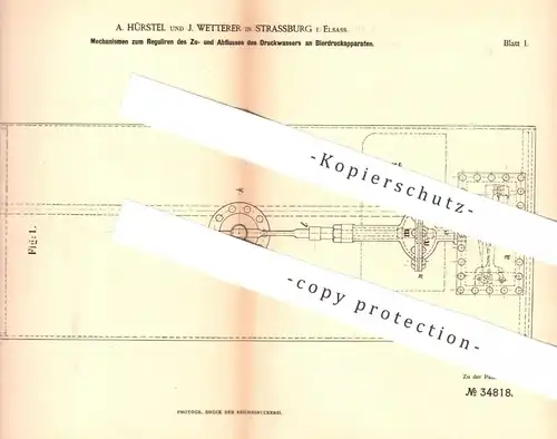 original Patent - A. Hürstel , J. Wetterer , Strassburg / Elsass , 1884 , Druckwasser an Bierdruckapparat | Zapfanlage !