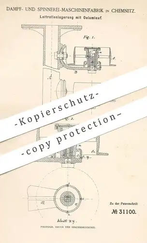 original Patent - Dampf- & Spinnerei - Maschinenfabrik , Chemnitz , 1884 , Leitrollenlagerung mit Ölumlauf | Öl , Lager