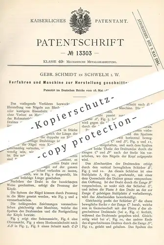 original Patent - Gebr. Schmidt , Schwelm , 1880 , Herstellung geschnittener Nägel | Nagel , Metall , Eisen , Blechnagel