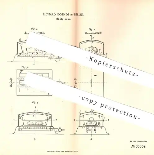 original Patent - Richard Goehde , Berlin , 1891 , Bratglocke | Gasbrenner , Bratpfanne , Backofen , Herd , Koch !!!