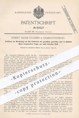 original Patent - Robert Jacob Gülcher , Berlin / Charlottenburg , 1894 , Herstellung von Blei - Elektroden | Elektrode