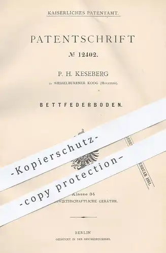 original Patent - P. H. Keseberg , Wesselburenerkoog / Holstein / Heide / Eider  1880 , Bettfederboden | Bett , Matratze