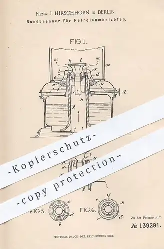 original Patent - J. Hirschhorn , Berlin , 1902 , Petroleumheizofen | Petroleum - Ofen | Ofenbauer , Öfen , Heizung !!