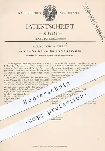 original Patent - A. Fellinger , Berlin , 1884 , Antrieb für Pferdebahnwagen | Eisenbahn , Wagon , Motor , Motoren !!