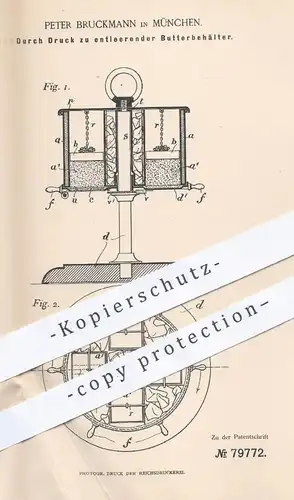 original Patent - Peter Bruckmann , München , 1894 , Durch Druck zu entleerender Butterbehälter | Butter - Presse !!!