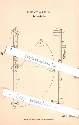 original Patent - R. Naatz in Berlin , 1882 ,  Garnwinde !!!
