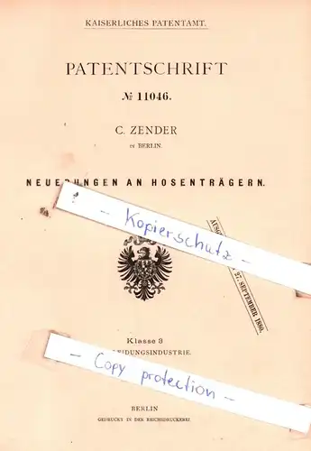 original Patent - C. Zender in Berlin , 1880 ,  Neuerungen an Hosenträgern !!!