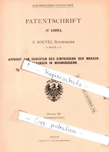 original Patent - P. Rouvel Nachfolger in Halle a. S. , 1880 , Verhüten des Einfrierens der Wasserleitungen !!!