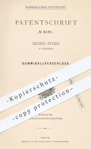 original Patent - Guido Storz , Konstanz , 1879 , Gummiballverschluss | Zapfanlage , Weinfass , Bierfass , Wein , Bier