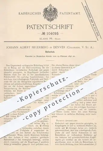 original Patent - Johann Albert Segerberg , Denver , Colorado , USA , 1897 , Rollschuh , Rollschuhe | Schuhe , Sport !!