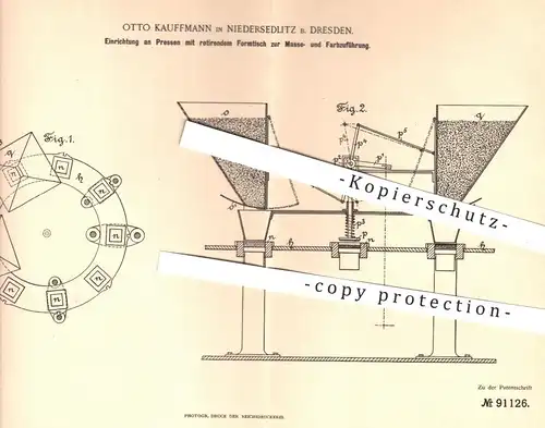 original Patent - Otto Kauffmann , Niedersedlitz / Dresden 1896 , Pressen mit Formtisch zur Zuführung von Farbe o. Masse