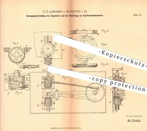original Patent - C. S. Larrabee , Frankfurt / Main , 1884 , Knopflochmaschinen | Knöpfe , Schneider , Nähmaschinen !