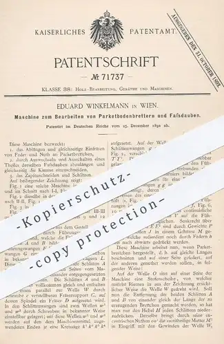 original Patent - Eduard Winkelmann , Wien , 1892 , Bearbeiten von Parkett , Fassdauben , Fässer , Holz , Bretter !!!