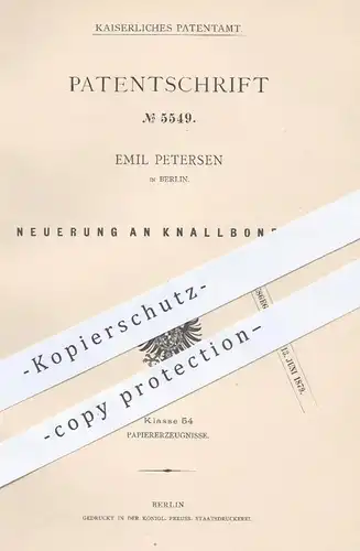original Patent - Emil Petersen , Berlin , 1878 , Knallbonbon , Knallbonbons | Knaller , Blume , Papier , Papierfabrik !