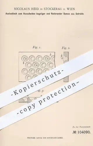 original Patent - Nicolaus Heid , Stockerau / Wien  1898 , Auslesblech für Samen aus Getreide | Landwirtschaft , Gärtner