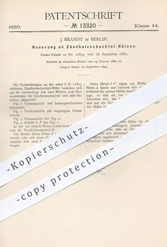 original Patent - J. Brandt , Berlin , 1880 , Zündholzschachtel - Hülsen | Zündhölzer , Streichhölzer , Schachtel !!!