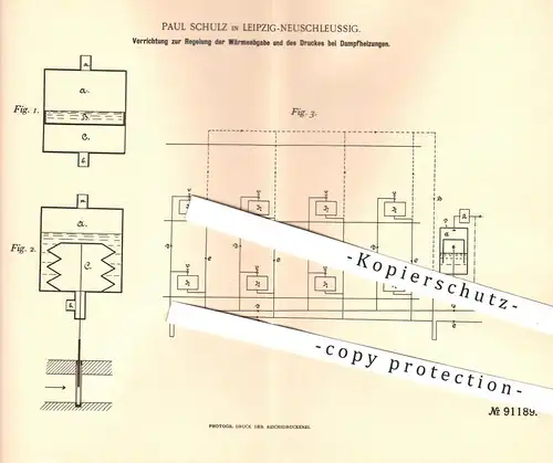 original Patent - Paul Schulz , Leipzig Neuschleussig , 1895 , Regelung von Wärme u. Druck bei Dampfheizungen | Heizung
