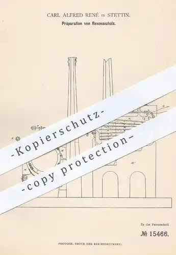 original Patent - Carl A. René , Stettin , 1880 , Präparation von Resonanzholz | Resonanzboden , Klavier , Klavierbauer