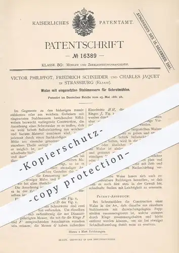 original Patent - V. Philippot , F. Schneider , Ch. Jaquet , Strassburg Elsass , 1881 , Walze für Schrotmühlen , Mühlen