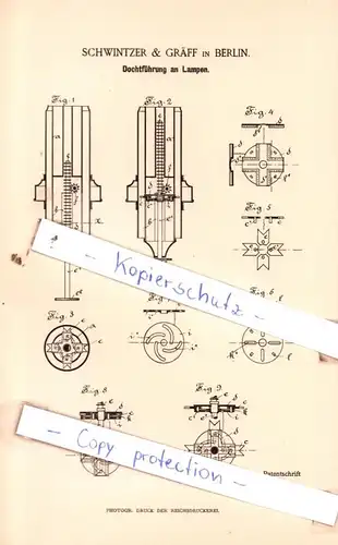 original Patent - Schwintzer & Gräff in Berlin , 1889 , Dochtführung an Lampen !!!