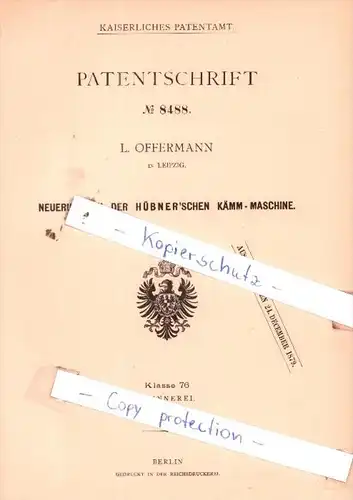 Original Patent  - L. Offermann in Leipzig , 1879 ,  Neuerung an Hübner`schen Kämm-Maschine !!!
