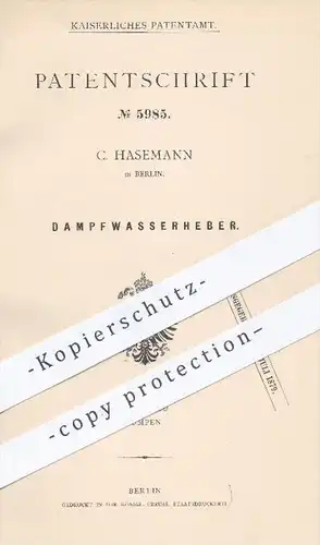 original Patent - C. Hasemann in Berlin , 1878 , Dampfwasserheber | Pumpe , Pumpen , Dampfmaschinen , Dampfkessel !!!