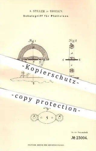 original Patent - A. Stiller in Driesen , 1882 , Schutzgriff für Plätteisen | Bügeleisen , Bügeln , Haushalt , Wäsche !