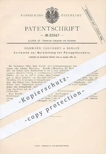 original Patent - Hermann Tauchert , Berlin , 1882 , Herstellung der Pyrogallussäure | Säure , Chemie , Chemiker !!!