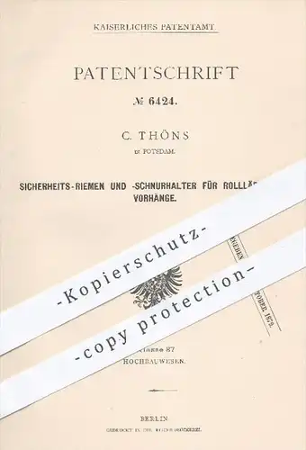 original Patent - C. Thöns in Potsdam , 1879 , Riemen u. Schnurhalter für Rollläden u. Vorhänge | Jalousien , Rollo !!!