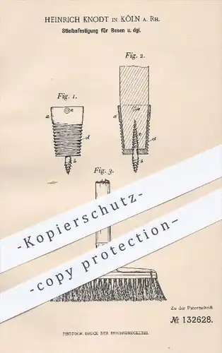 original Patent - H. Knodt , Köln / Rhein , 1900 , Stielbefestigung für Besen , Stiel , Besenstiel , Haushalt , Garten