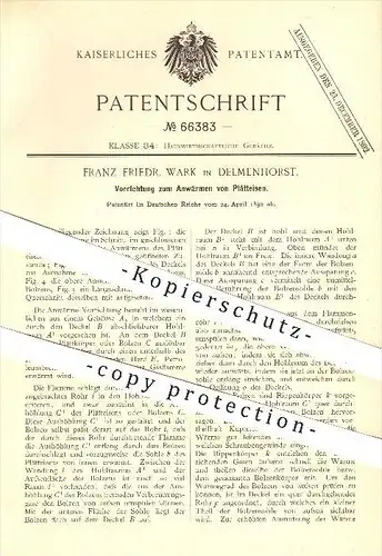 original Patent - Fr. F. Wark , Delmenhorst , 1892 , Anwärmen von Plätteisen , Bügeleisen , Bügeln , Plätten , Heizen !!