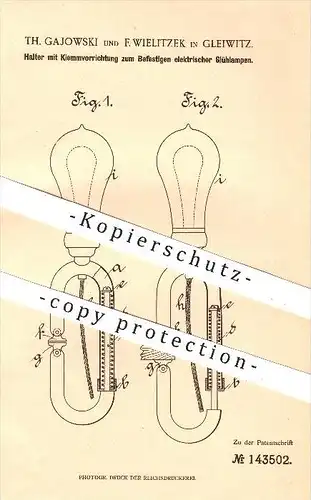 original Patent - Th. Gajowski , F. Wielitzek , Gleiwitz , 1902 , Halter zum Befestigen elektrischer Glühlampen , Lampen