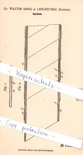 Original Patent  - Dr. Walter Sahli in Langenthal , Schweiz , 1898 , Gipsbinde !!!