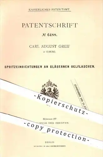 original Patent - Carl August Greif in Coburg , 1879 , Spritzeinrichtungen an gläsernen Ölflaschen , Ölflasche , Öl !!