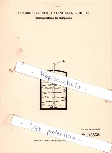 Original Patent - Friedrich Ludwig Catenhusen in Berlin , 1900 ,  Bremsvorrichtung für Meßgeräthe !!!