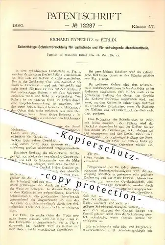 original Patent - Richard Papperitz in Berlin , 1880 , Selbsttätige Schmiervorrichtung für Maschinen , Kolben , Öl !!!