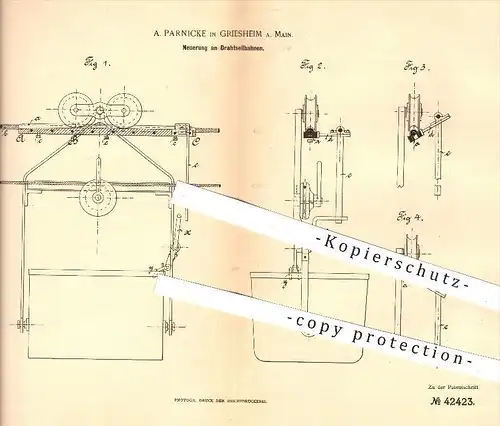 original Patent - A. Parnicke in Griesheim am Main , 1887 , Drahtseilbahn , Seilbahn , Seilbahnen , Bahn , Transport !!!