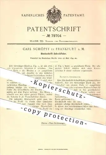 original Patent - Carl Schöpff in Frankfurt am Main , 1894 , Blockschrift - Schreibfeder , Feder , Schreiben , Schrift !