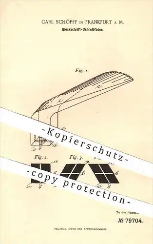 original Patent - Carl Schöpff in Frankfurt am Main , 1894 , Blockschrift - Schreibfeder , Feder , Schreiben , Schrift !