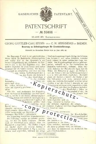 original Patent - Georg Gottlieb Carl Keyser , C. H. Meierdierks in Bremen , 1885 , Seitenkupplungen für Eisenbahnen !!!