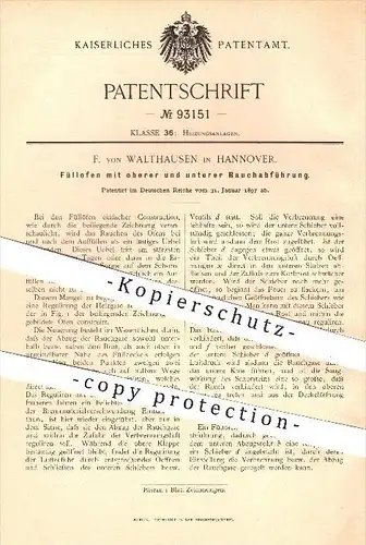 original Patent - F. von Walthausen in Hannover , 1897 , Füllofen mit oberer und unterer Rauchabführung , Ofen , Öfen