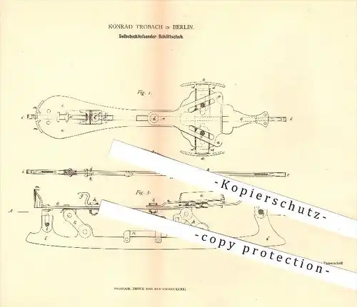 original Patent - Konrad Trobach , Berlin , 1881, Selbstschließender Schlittschuh , Schuh , Schuhe , Wintersport , Sport