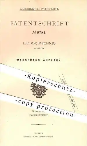 original Patent - Feodor Mechnig in Berlin , 1879 , Wasserauslaufhahn , Wasserhahn , Wasserleitung , Klempner !!!