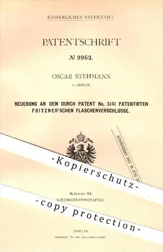 original Patent - Oscar Stehmann in Berlin , 1879 , Flaschenverschluss von Fritzner , Flasche , Flaschen , Verschluss !!
