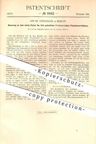 original Patent - Oscar Stehmann in Berlin , 1879 , Flaschenverschluss von Fritzner , Flasche , Flaschen , Verschluss !!